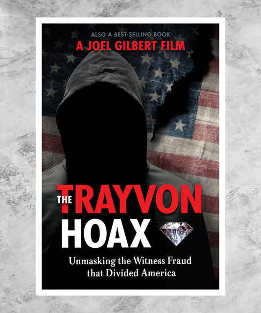 The Trayvon Hoax: Unmasking the Witness Fraud that Divided America Poster